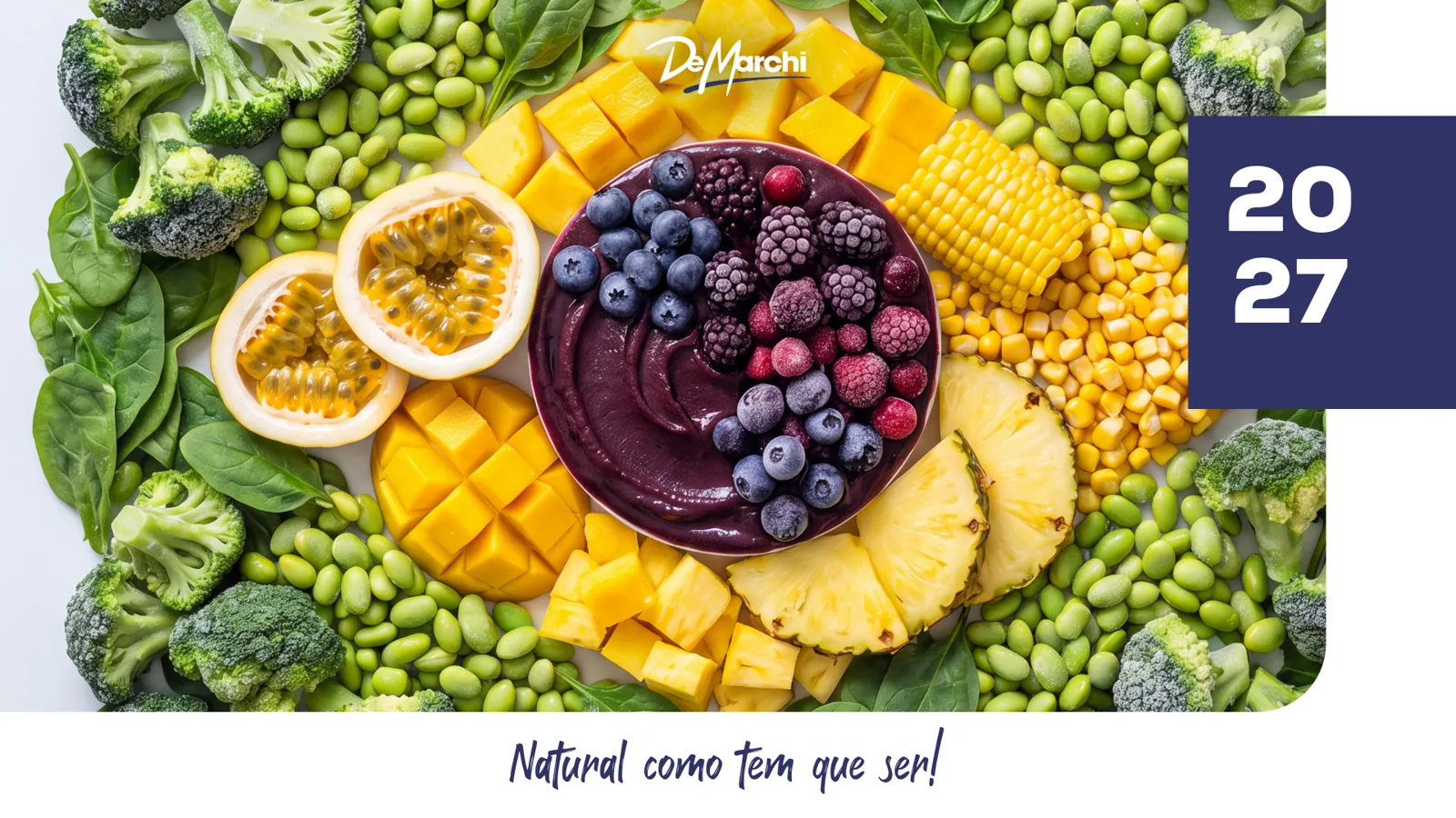 Capa do calendário De Marchi 2027: frutas e vegetais em volta de uma tigela de açaí, com o logo De Marchi, o ano 2027 e a frase “Natural como tem que ser!”